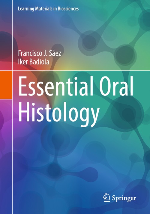 Essential Oral Histology by Francisco J Sáez ISBN 9783032031648