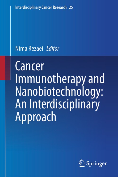 Cancer Immunotherapy and Nanobiotechnology: An Interdisciplinary Approach by Nima Rezaei ISBN 9783032038616