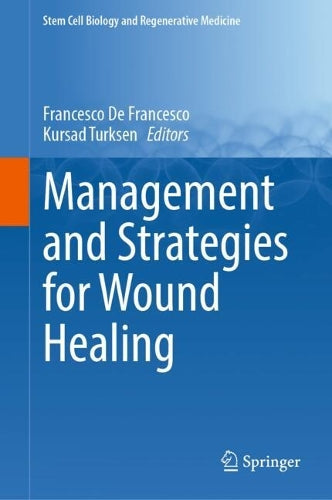 Management and Strategies for Wound Healing by Francesco De Francesco ISBN 9783032124418