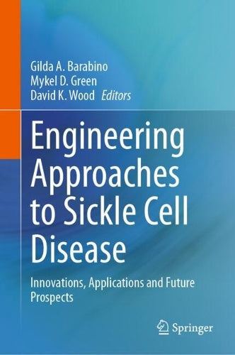 Engineering Approaches to Sickle Cell Disease by Gilda A Barabino ISBN 9783032125316