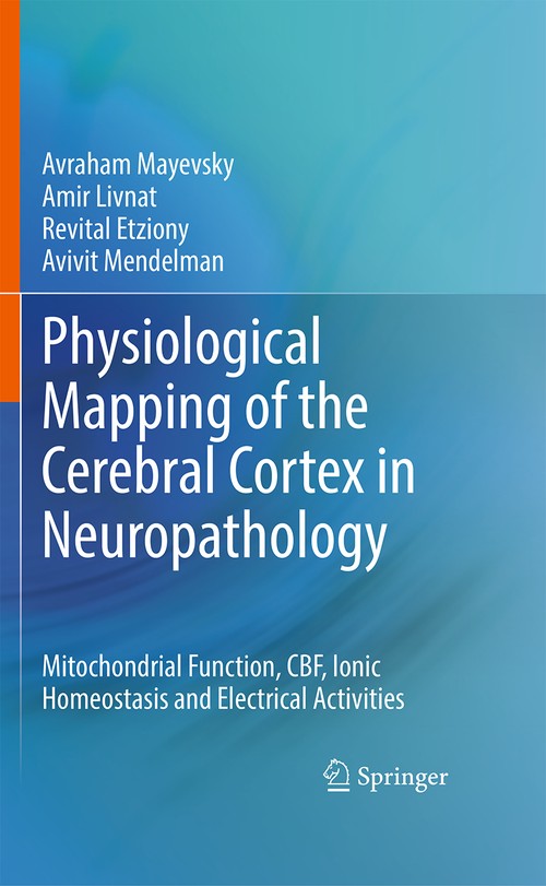 Physiological Mapping of the Cerebral Cortex in Neuropathology by Avraham Mayevsky ISBN 9783032130181