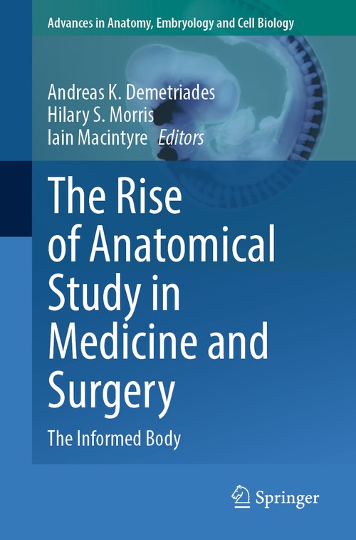 The Rise of Anatomical Study in Medicine and Surgery by Andreas K Demetriades ISBN 9783032166791
