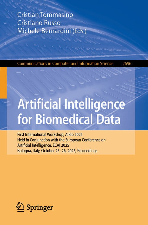 Artificial Intelligence for Biomedical Data by Cristian Tommasino ISBN 9783032172150