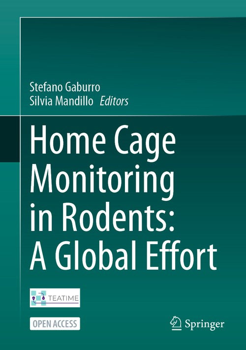 Home Cage Monitoring in Rodents: A Global Effort by Stefano Gaburro ISBN 9783032197801