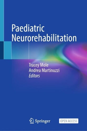Paediatric Neurorehabilitation by Tracey Mole ISBN 9783032261915