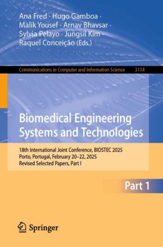 Biomedical Engineering Systems and Technologies by Ana Fred ISBN 9783032344557