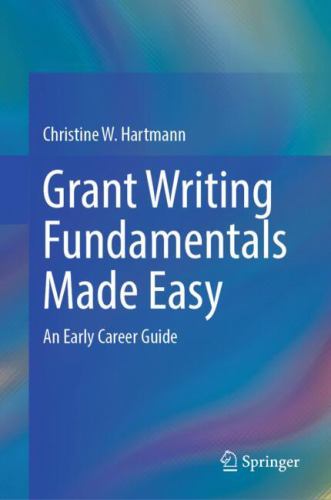 Grant Writing Fundamentals Made Easy by Christine W Hartmann ISBN 9783032357229