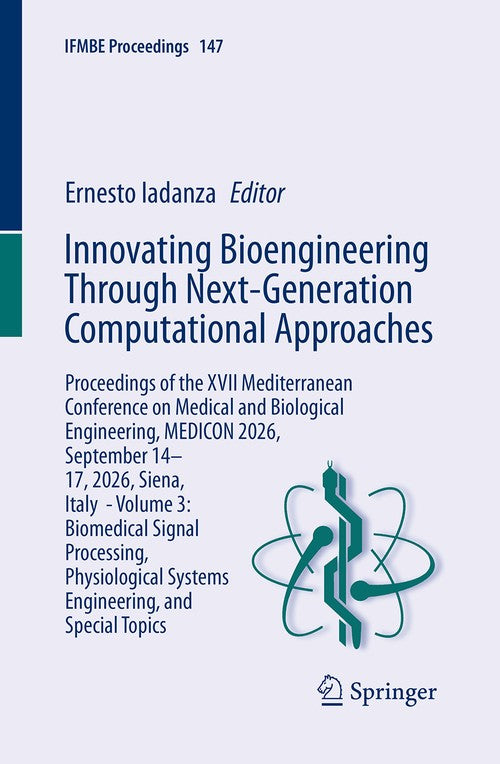 Innovating Bioengineering Through Next-Generation Computational Approaches by Ernesto Iadanza ISBN 9783032396730