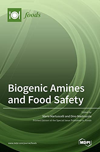 Biogenic Amines and Food Safety by Maria Martuscelli ISBN 9783036506364