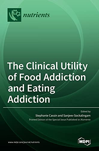 The Clinical Utility of Food Addiction and Eating Addiction by Stephanie Cassin ISBN 9783036511085