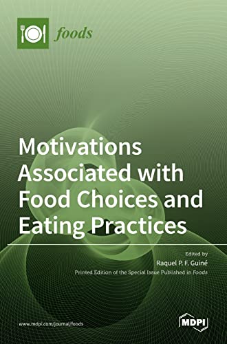 Motivations Associated with Food Choices and Eating Practices by Raquel Guin ISBN 9783036514147