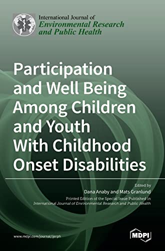 Participation and Well Being Among Children and Youth With Childhood Onset Disabilities by Dana Anaby ISBN 9783036514444