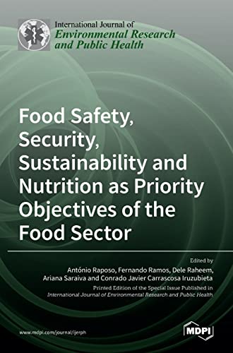 Food Safety, Security, Sustainability and Nutrition as Priority Objectives of the Food Sector by Dele Raheem ISBN 9783036522906