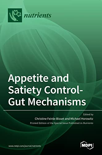 Appetite and Satiety Control-Gut Mechanisms by Christine Feinle-Bisset ISBN 9783036523484