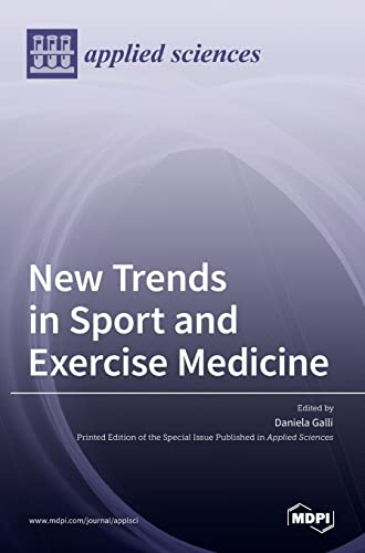 New Trends in Sport and Exercise Medicine by Daniela Galli ISBN 9783036525020