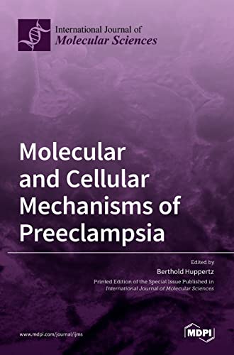 Molecular and Cellular Mechanisms of Preeclampsia by Berthold Huppertz ISBN 9783036525280