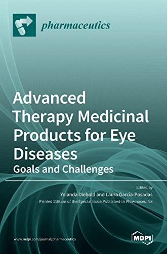 Advanced Therapy Medicinal Products for Eye Diseases by Yolanda Diebold ISBN 9783036526119