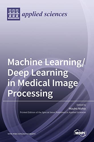 Machine Learning/Deep Learning in Medical Image Processing by Mizuho Nishio ISBN 9783036526645