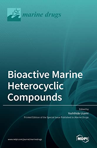 Bioactive Marine Heterocyclic Compounds by Yoshihide Usami ISBN 9783036527529