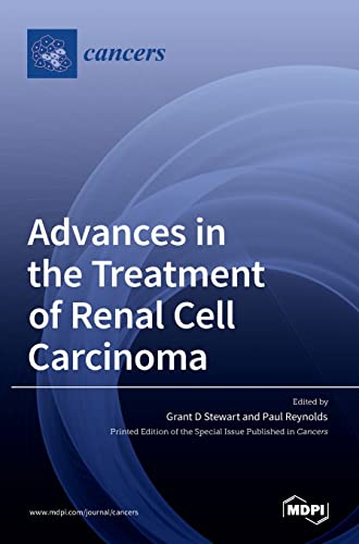Advances in the Treatment of Renal Cell Carcinoma by Grant D Stewart ISBN 9783036529356