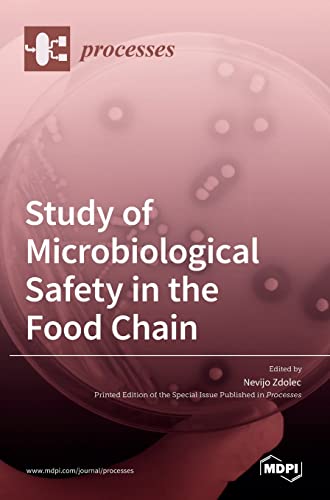 Study of Microbiological Safety in the Food Chain by Nevijo Zdolec ISBN 9783036530703