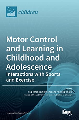 Motor Control and Learning in Childhood and Adolescence by Filipe Manuel Clemente ISBN 9783036531298