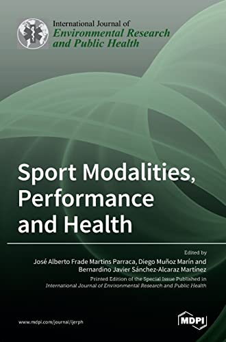 Sport Modalities, Performance and Health by Jose Alberto Frade Martins Parraca
