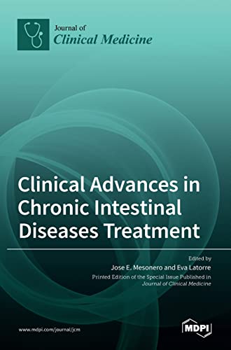 Clinical Advances in Chronic Intestinal Diseases Treatment by Jose E Mesonero ISBN 9783036534039