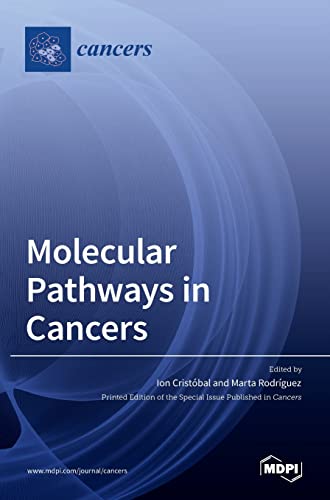 Molecular Pathways in Cancers by Ion Cristbal ISBN 9783036536828