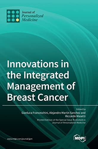 Innovations in the Integrated Management of Breast Cancer by Gianluca Franceschini ISBN 9783036538020