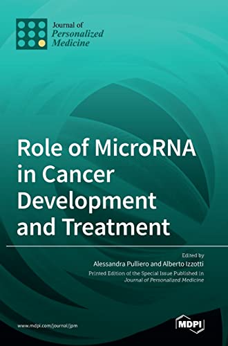 Role of MicroRNA in Cancer Development and Treatment by Alessandra Pulliero ISBN 9783036538068