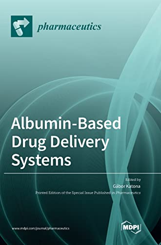 Albumin-Based Drug Delivery Systems by Gabor Katona ISBN 9783036541082