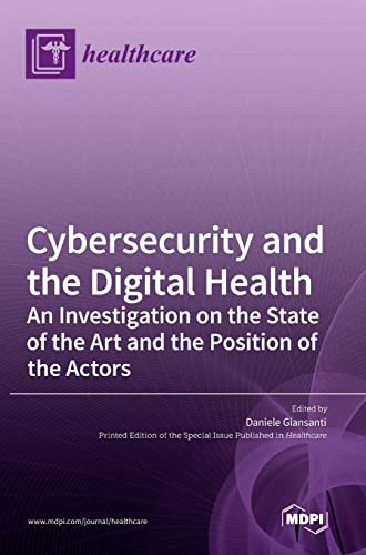 Cybersecurity and the Digital Health by Daniele Giansanti ISBN 9783036543888