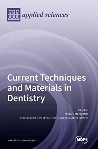 Current Techniques and Materials in Dentistry by Mitsuru Motoyoshi ISBN 9783036544137