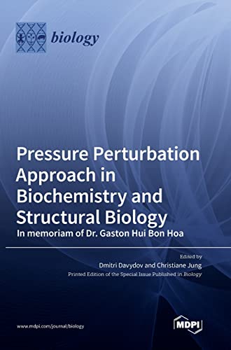 Pressure Perturbation Approach in Biochemistry and Structural Biology by Dmitri Davydov ISBN 9783036546711