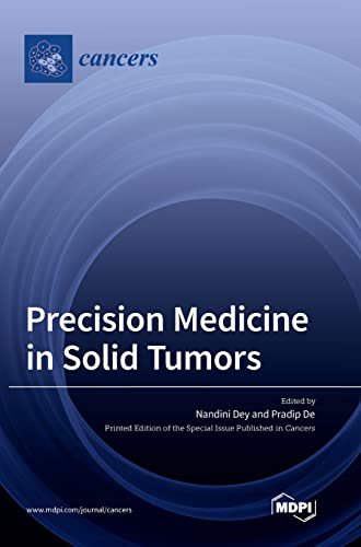 Precision Medicine in Solid Tumors by Nandini Dey ISBN 9783036547916