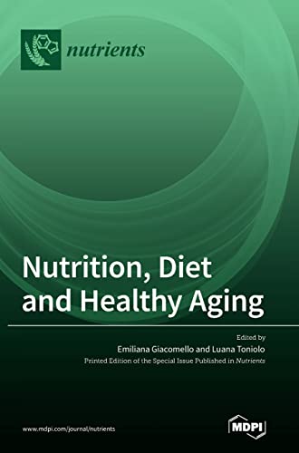 Nutrition, Diet and Healthy Aging by Emiliana Giacomello ISBN 9783036548418