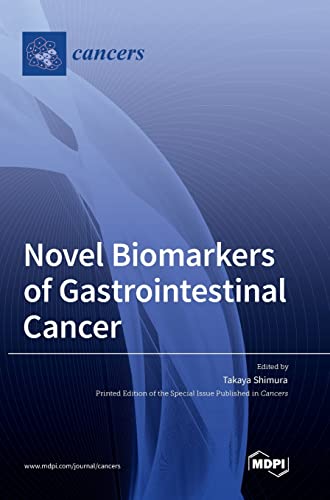 Novel Biomarkers of Gastrointestinal Cancer by Takaya Shimura ISBN 9783036549316