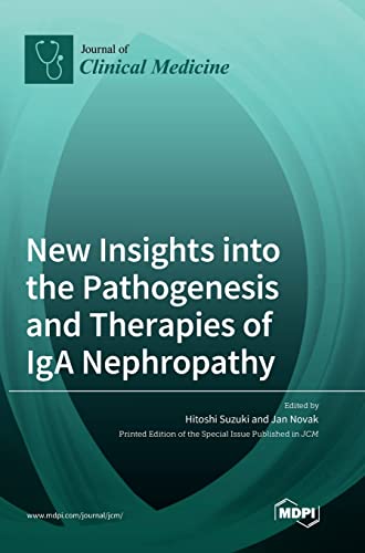 New Insights into the Pathogenesis and Therapies of IgA Nephropathy by Hitoshi Suzuki ISBN 9783036550411