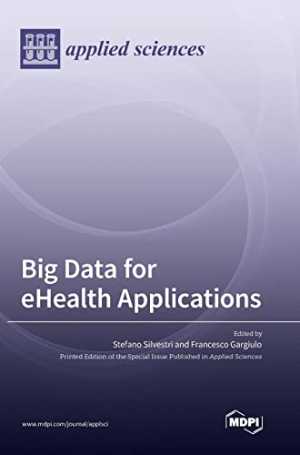 Big Data for eHealth Applications by Stefano Silvestri ISBN 9783036550534