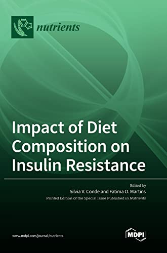 Impact of Diet Composition on Insulin Resistance by Silvia V Conde ISBN 9783036554051