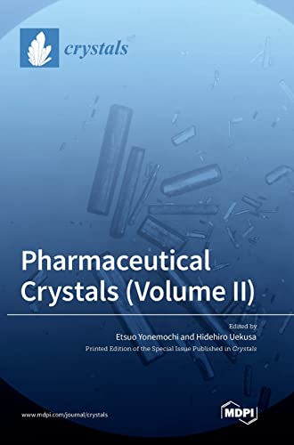 Pharmaceutical Crystals (Volume II) by Etsuo Yonemochi ISBN 9783036554730
