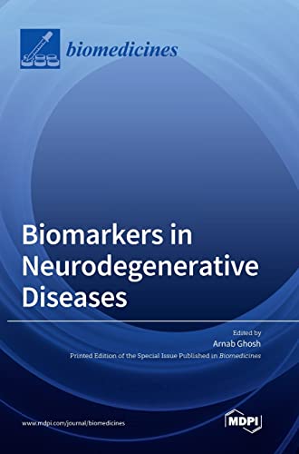 Biomarkers in Neurodegenerative Diseases by Arnab Ghosh