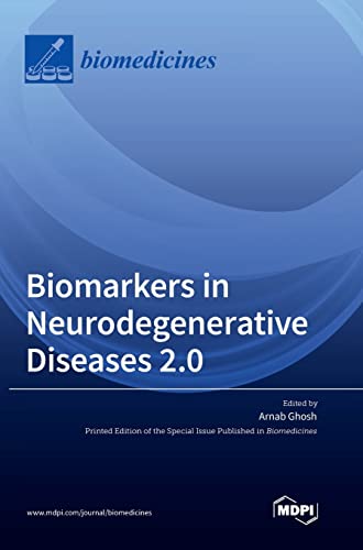Biomarkers in Neurodegenerative Diseases 2.0 by Arnab Ghosh ISBN 9783036557311