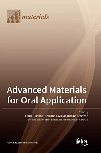 Advanced Materials for Oral Application by Laura Cristina Rusu ISBN 9783036557427
