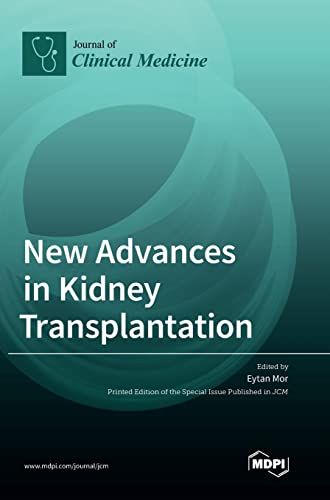 New Advances in Kidney Transplantation by Eytan Mor ISBN 9783036557533