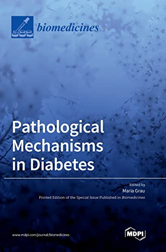 Pathological Mechanisms in Diabetes by Maria Grau ISBN 9783036558011