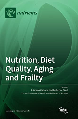 Nutrition, Diet Quality, Aging and Frailty by Cristiano Capurso ISBN 9783036560656
