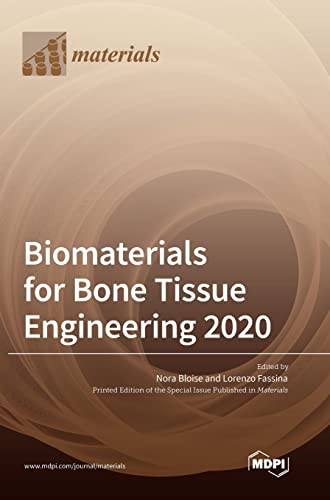 Biomaterials for Bone Tissue Engineering 2020 by Nora Bloise ISBN 9783036561042