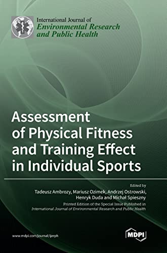 Assessment of Physical Fitness and Training Effect in Individual Sports by Tadeusz Ambrozy ISBN 9783036562162